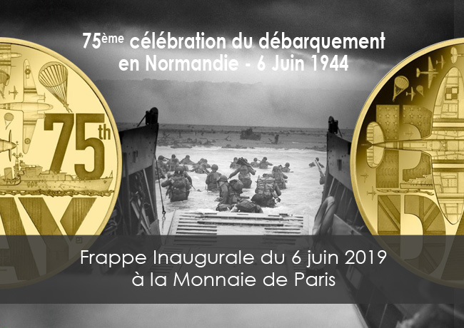Le D-day, 75ème anniversaire du débarquement du 6 juin 1944 – Monnaie de Paris 2019