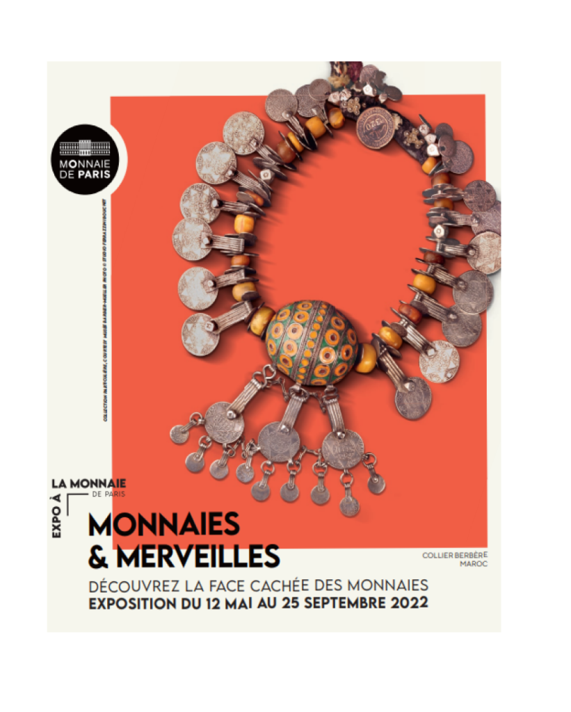 Exposition MONNAIES et MERVEILLES, du12 MAI - 25 SEPTEMBRE 2022