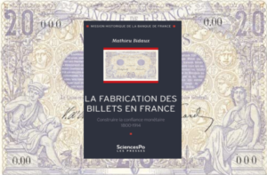 La fabrication des billets en France de Mathieu BIDAUX