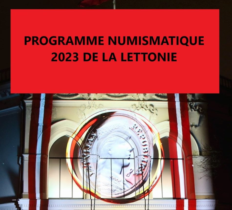 Programme numismatique 2023 de la LETTONIE